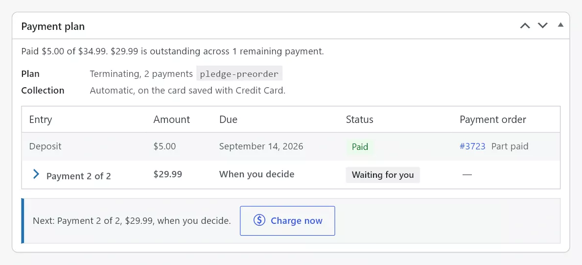 The Payment plan box on a pre-order showing the deposit paid, Payment 2 of 2 reading When you decide with the status Waiting for you, and the next line ending when you decide beside the Charge now button